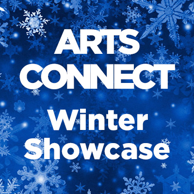 Arts Connect Winter Showcase