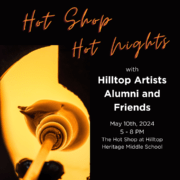 Hot Shop Hot Nights with Hilltop Artists Alumni & Friends