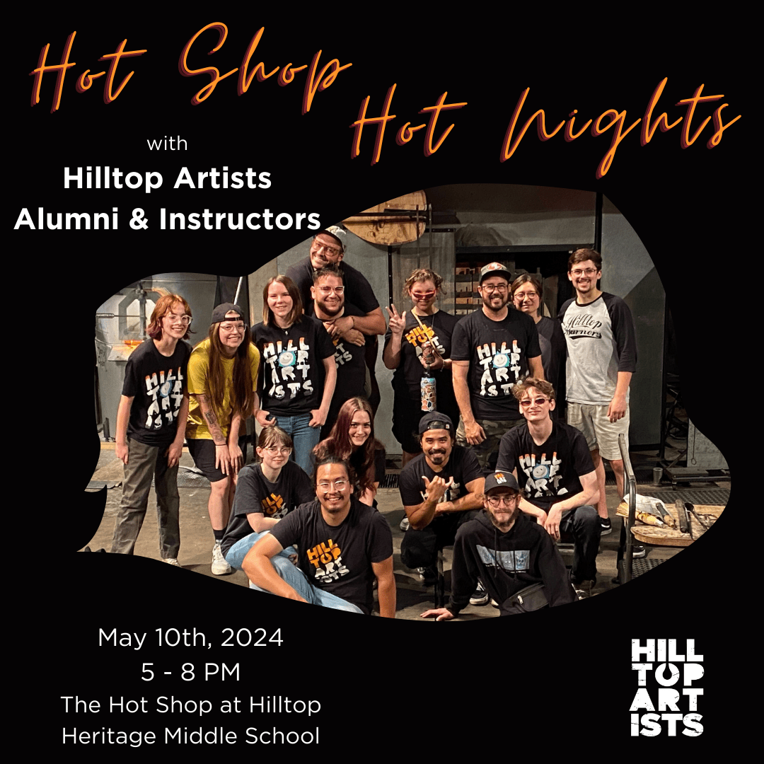 Hot Shop Hot Nights with Hilltop Artists Alumni & Instructors