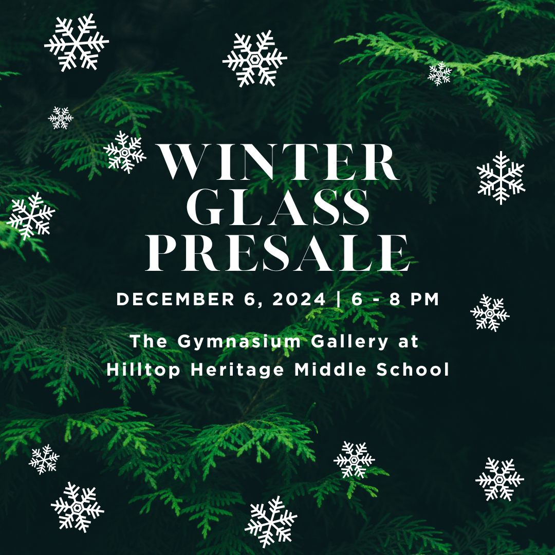 2024 Winter Glass VIP Pre-Sale for Donors